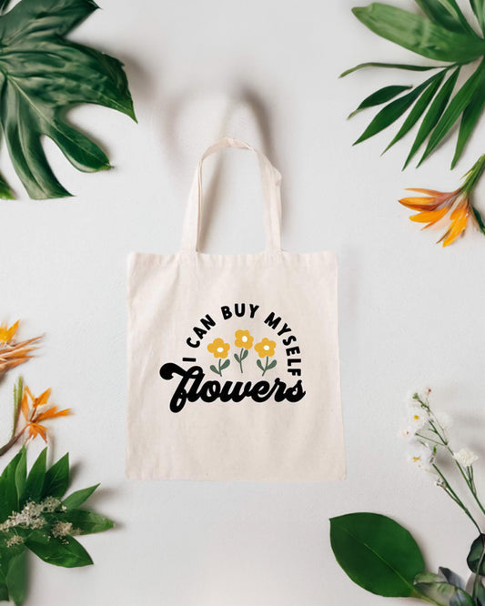 Carry around your independence with this canvas tote. I Can Buy Myself Flowers tote is perfect for those days when you need a little reminder that you got this.